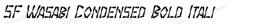 SF Wasabi Condensed Bold Italic字体转换